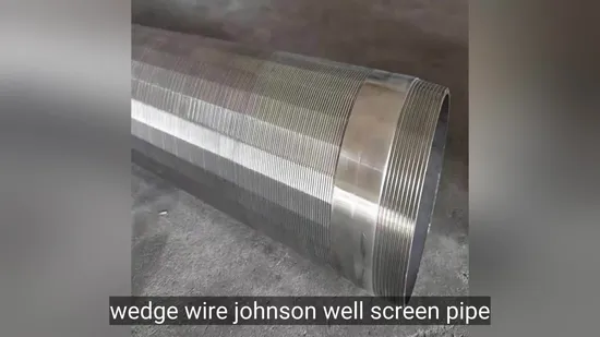 Wedge Wire Continuous Slot Sand Control Oil Well Screen Pipe 