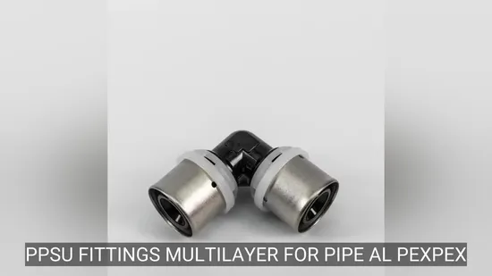 Plastic Press PPSU Fitting with U Profile Tee Elbow Union for Multilayer Pipe Plumbing System 